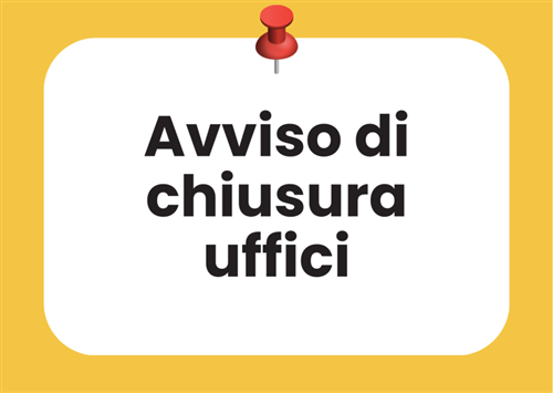 AVVISO CHIUSURA UFFICI COMUNALI LUNEDì 15/06/2026